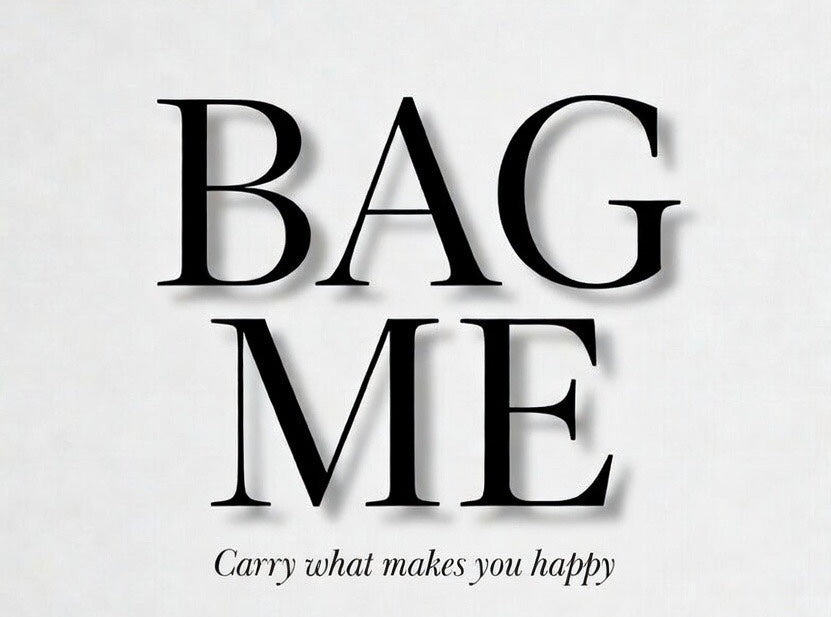 BAG ME